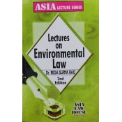 Dr. Rega Surya Rao's Lectures on Environmental Law Notes for BA.LL.B & LL.B by Asia Law House